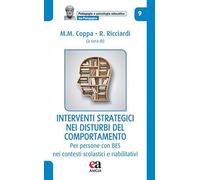 Interventi strategici efficaci nei disturbi del comportamento. Nei contesti scolastici e riabilitativi (Pedagogia e psicologia educativa)