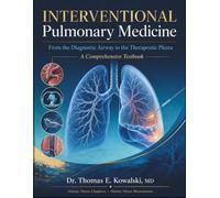 INTERVENTIONAL Pulmonary Medicine: From the Diagnostic Airway to the Therapeutic Pleura