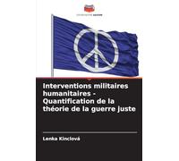 Interventions militaires humanitaires - Quantification de la théorie de la guerre juste