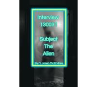 Interview 130031 Subject: The Alien