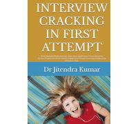 INTERVIEW CRACKING IN FIRST ATTEMPT: (Extra Included Body language, Voice Tone and Resume Preparation) For Fresher/Experience/Professionals/Competitive Private/Government Interview Clearance Tips