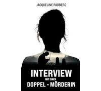 Interview mit einer Doppelmörderin