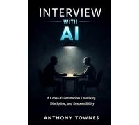 Interview with AI: A Cross-Examination of Creativity, Discipline, and Responsibility