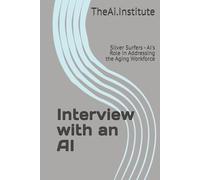 Interview with an AI: Silver Surfers - AI's Role in Addressing the Aging Workforce