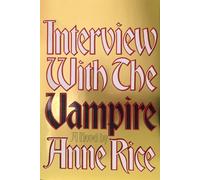 Interview with the Vampire: Anniversary edition: 1 (Vampire Chronicles)