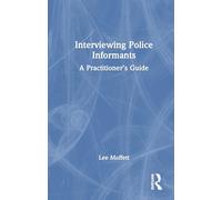 Interviewing Police Informants: A Practitioner’s Guide