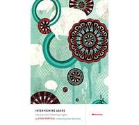 Interviewing Users: How to Uncover Compelling Insights