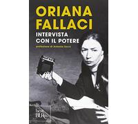 Intervista con il potere (BUR Opere di Oriana Fallaci)