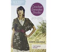 Interweave Crochet Workshop - Crochet Sweater Studio: Designing Garments That Suit Your Shape [USA] [DVD]
