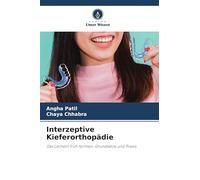 Interzeptive Kieferorthopädie: Das Lächeln früh formen: Grundsätze und Praxis