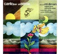 INTI ILLIMANI und Isabel Parra, Canto per un seme (elegia) LP