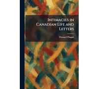 Intimacies in Canadian Life and Letters