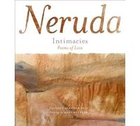 Intimacies/Intimismos: Poems of Love/Poemas de Amor: Written by Pablo Neruda, 2008 Edition, Publisher: HarperTorch [Hardcover]
