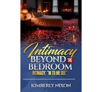 Intimacy Beyond the Bedroom: Intimacy - “Into Me See”