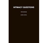 Intimacy Questions for Couples: 150 Prompts to Deepen Your Connection