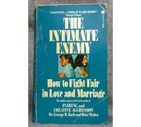 Intimate Enemy: How to Fight Fair in Love and Marriage