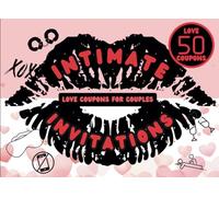 Intimate Invitations: 50 Naughty & Romantic Love Coupons For Couples | Risqué activities and date ideas | Perfect Valentines day, Anniversary or Birthday Gift