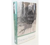 Intimate Merton: His Life from His Journals (Journal of Thomas Merton)