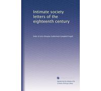 Intimate society letters of the eighteenth century