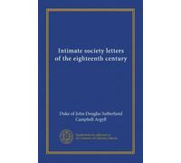 Intimate society letters of the eighteenth century (v.2)