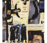 Intimate Strangers - Raise The Dragon