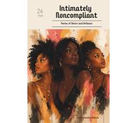 Intimately Noncompliant: Poems of Desire and Defiance (Palms Upward Poetry)