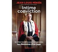 Intime conviction: De l'affaire Dominici au procès du 13 novembre, les Mémoires d'un juge