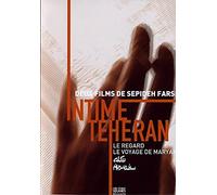 Intime Téhéran - Deux films de Sepideh Farsi : Le regard + Le voyage de Maryam [Francia] [DVD]