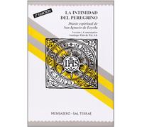 Intimidad Del Peregrino, La. Diario Espiritual: Diario espiritual de San Ignacio de Loyola: 3 (Manresa)
