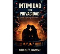Intimidad sin privacidad: 9 (Amor Y Rupturas)