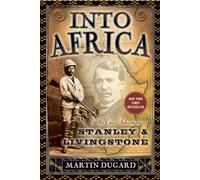 Into Africa: The Epic Adventures of Stanley & Livingstone [Idioma Inglés]