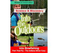 Into Bowfishing - Fish That Fly - The Indiana Silver Carp [USA] [DVD]