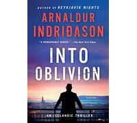 Into Oblivion: An Icelandic Thriller: 11 (Inspector Erlendur, 11)
