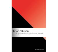 Into Oblivion: The Preventable Collapse of the University of the Arts