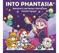 Into Phantasia: A Whimsical and Cute Fantasy Coloring Book for Grown Ups (My Weird Girl)