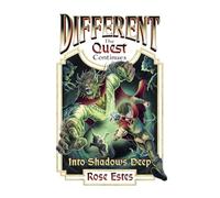 Into Shadows Deep (Different: The Quest Continues)