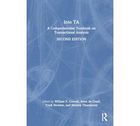 Into TA: A Comprehensive Textbook on Transactional Analysis