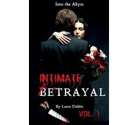Into the Abyss: 1 (Intimate Betrayal)