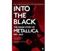 Into the Black – La historia interna de Metallica, 1991-2014 – Faber & Faber