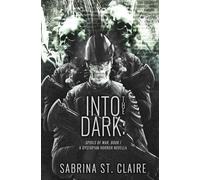 Into The Dark: A Dystopian Horror Novella: 1 (Spoils of War)