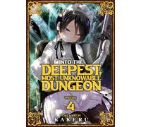 Into the Deepest, Most Unknowable Dungeon Vol. 4