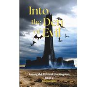 Into the Den of Evil: Among the Ruins of the Kingdom - Book 2