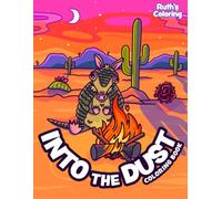 Into The Dust Coloring Book: Hand-Drawn Illustrations with Relaxing Bold Lines for All Ages (Easy Coloring)