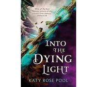 Into the Dying Light: Book Three of The Age of Darkness