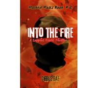 Into the Fire: A Sapphic Erotic Thriller (Masked Mascs)