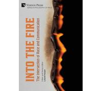 Into the Fire: The Intersection of Race and Communication