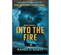 Into the Fire - The Missing Chapters (Dream Messiah)