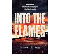 Into the Flames: The scorching new summer thriller