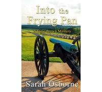 Into the Frying Pan: A Ditie Brown Mystery, Book 2