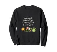 Into The Garden I Go For Mind & Soul, Jardinero Acogedor y cálido Sudadera